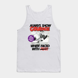 Courage Quote Tank Top